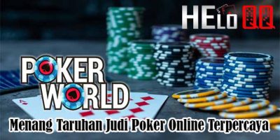 Menang Taruhan Judi Poker Online Terpercaya