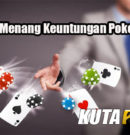 Tips Jitu Menang Keuntungan Poker Online